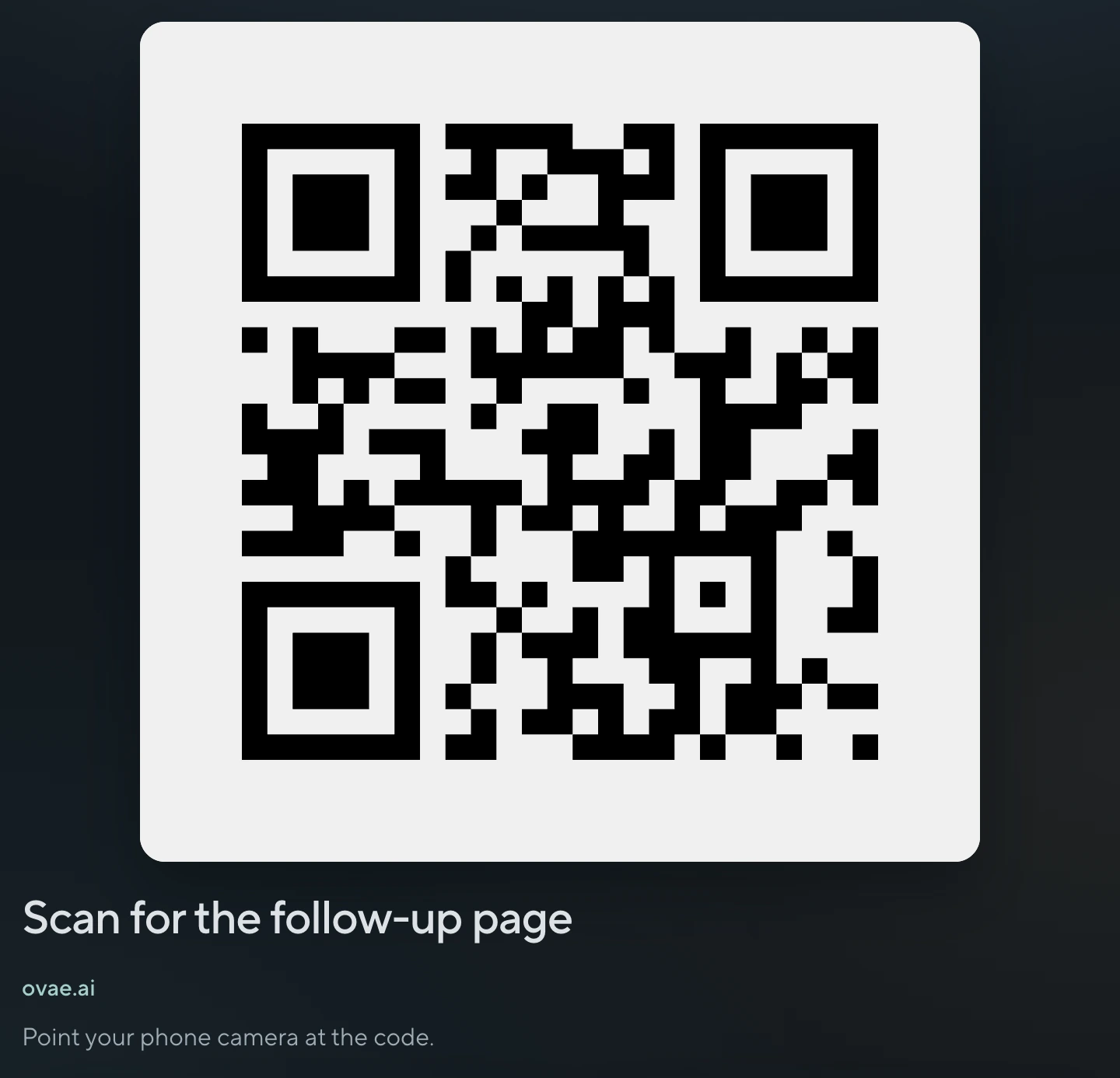 The QR code from the room screen at the end of the meeting, with the line Scan for the follow-up page and the address ovae.ai.